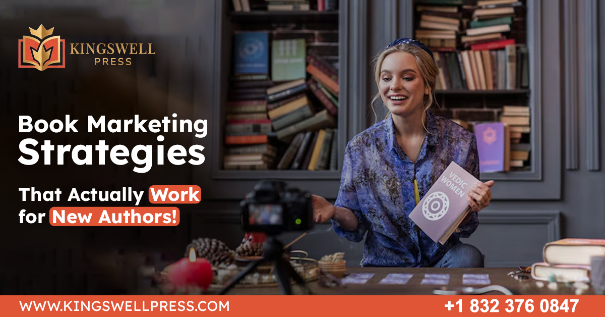 Book Marketing Strategies That Actually Work for New Authors